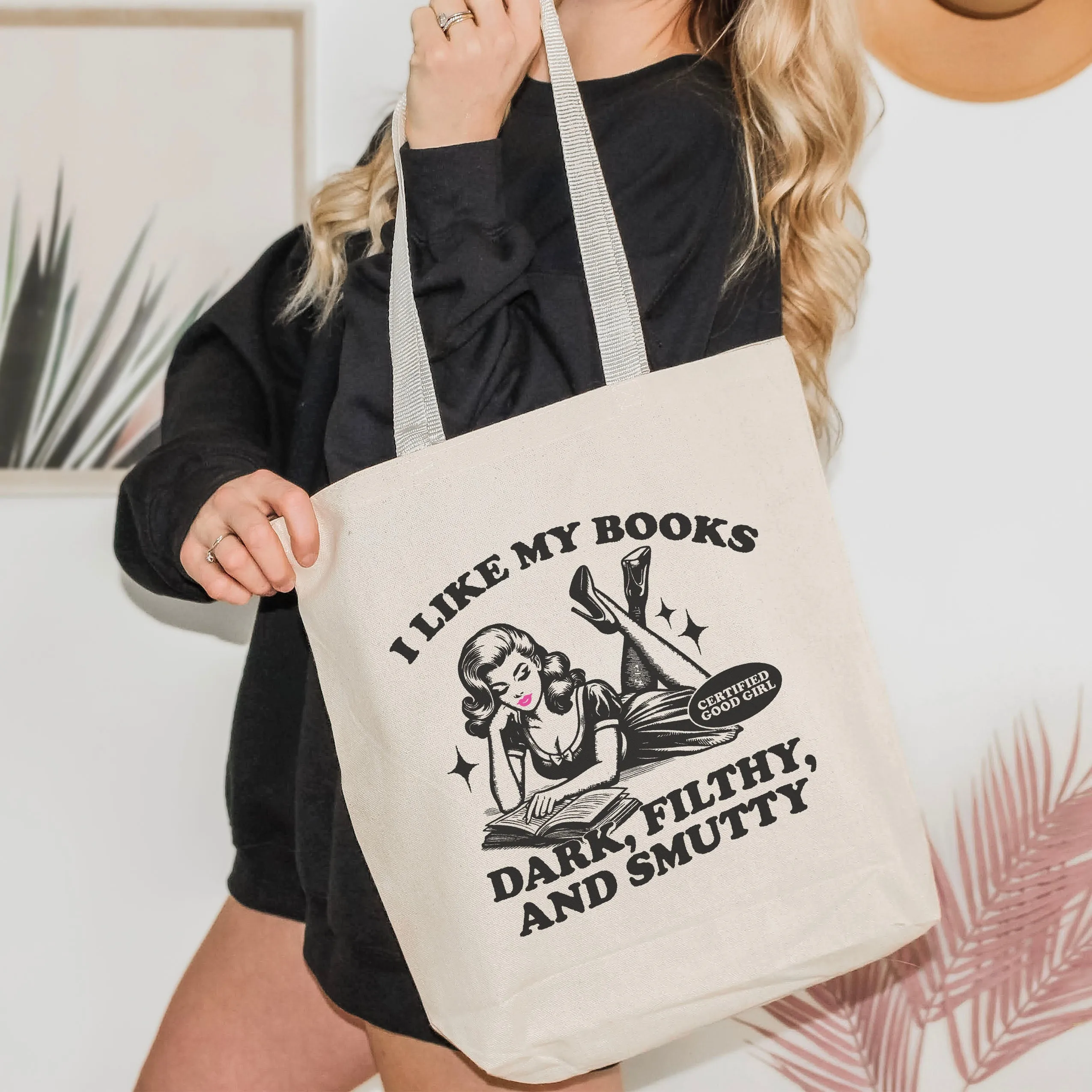 I Like My Books Dark, Filthy and Smutty Tote Bag