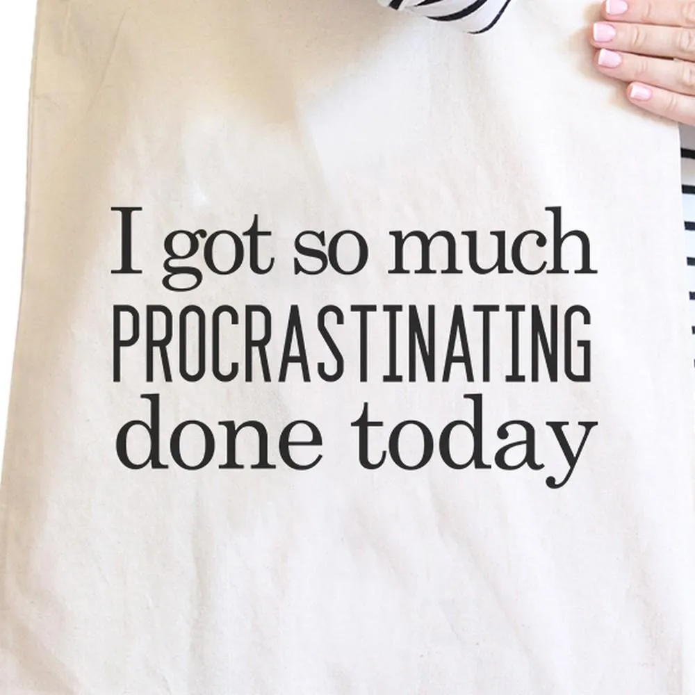 Procrastinating Done Today Natural Canvas Bags