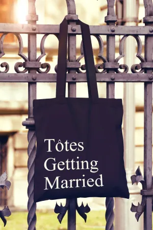 Totes Getting Married Tote Bag